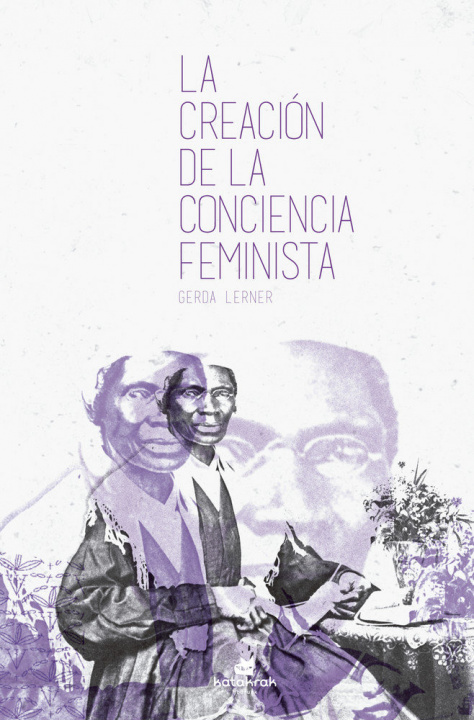 Kniha La creación de la conciencia feminista Lerner