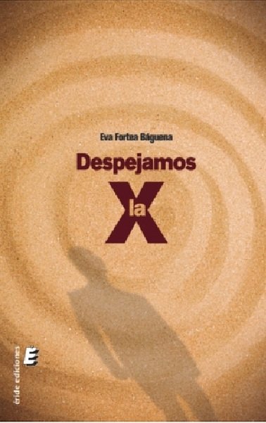 Knjiga DESPEJAMOS LA X FORTEA BAGUENA