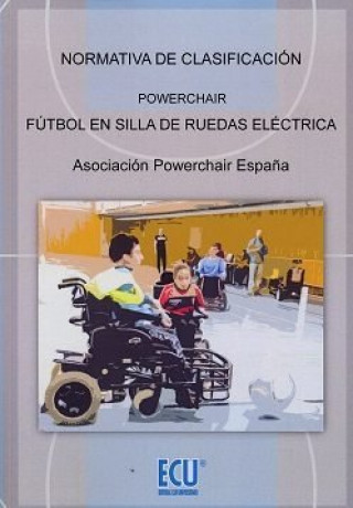 Kniha Reglamento de clasificación de la asociación Powerchair España ASOCIACIóN POWERCHAIR ESPAñA