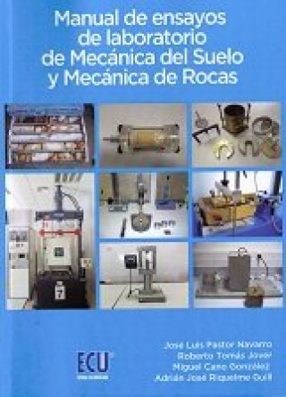 Kniha Manual de ensayos de laboratorio de Mecánica del Suelo y Mecánica de Rocas Pastor Navarro