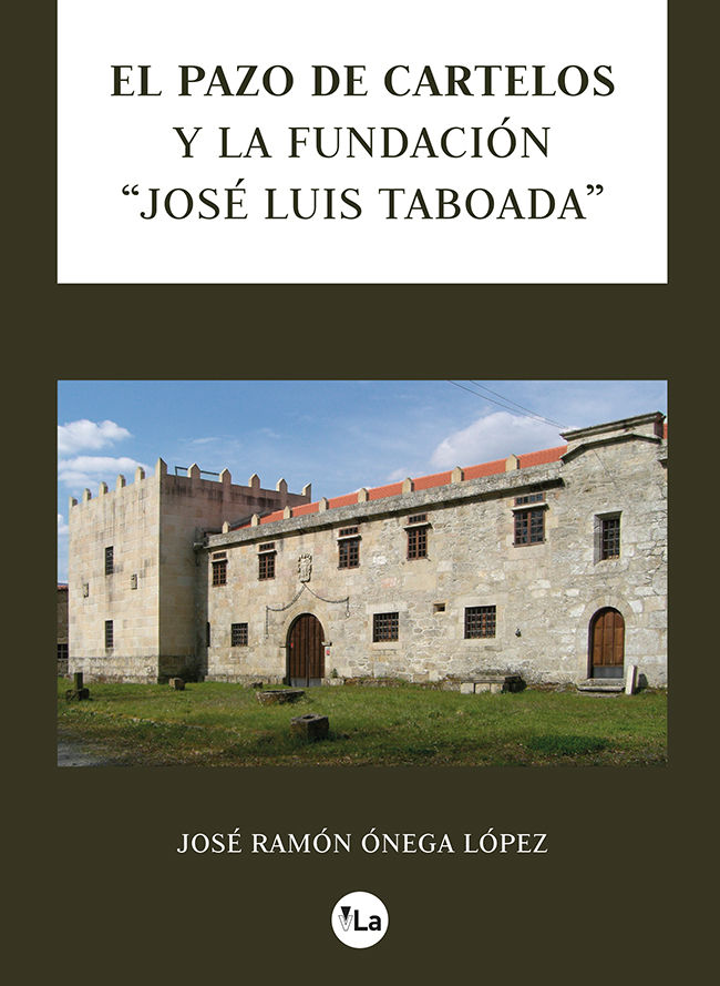 Книга El pazo de Cartelos y la Fundación "José Luis Taboada" Ónega López