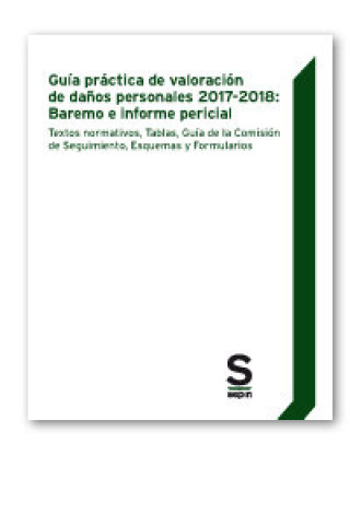 Kniha Gu­a práctica de valoración de daños personales 2017-2018: Baremo e informe pericial EDITORIAL SEPIN