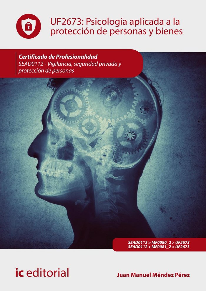 Книга Psicología aplicada a la protección de personas y bienes. SEAD0112 - Vigilancia, seguridad privada y Méndez Pérez