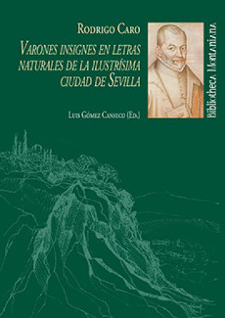 Kniha VARONES INSIGNES EN LETRAS NATURALES DE LA ILUSTRISIMA CIUDAD DE SEVILLA Caro