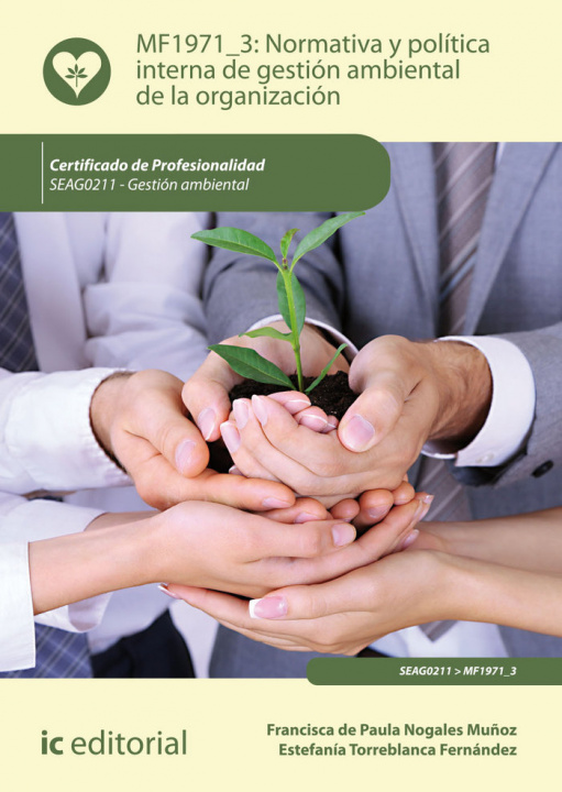 Kniha Normativa y política interna de gestión ambiental de la organización. SEAG0211 - Gestión ambiental de Paula Nogales Muñoz