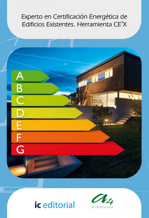 Книга Experto en certificación energética de edificios existentes. Herramienta CE3X A4-Editorial