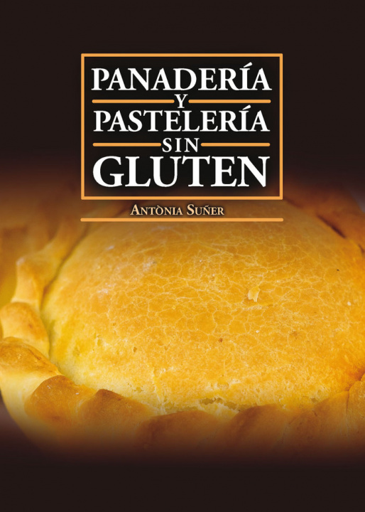 Könyv Panadería y pastelería sin gluten Suñer Mesquida