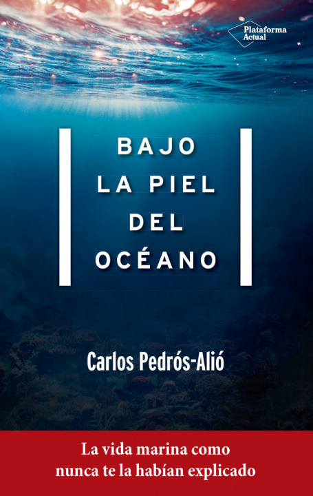 Knjiga Bajo la piel del océano Carlos Pedrós-Alió