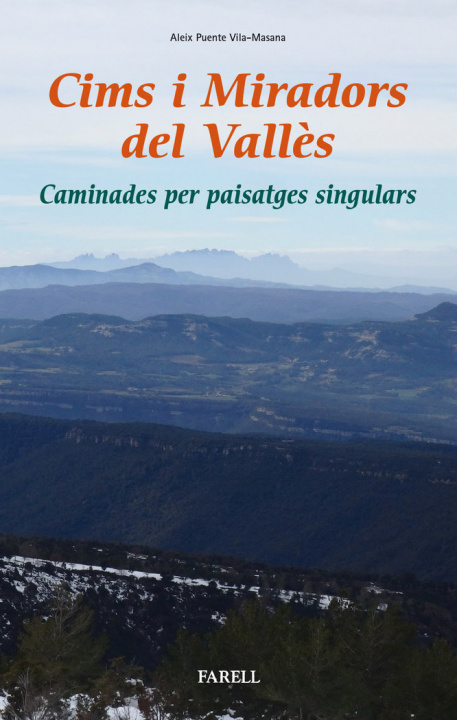 Könyv Cims i miradors del Valles. Caminades per paisatges singulars Puente Vila-Masana