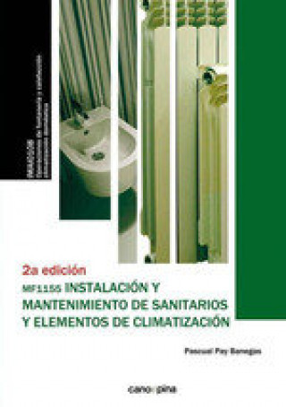 Книга Instalación y mantenimiento de sanitarios y elementos de climatización (MF1155 ) Pay Banegas