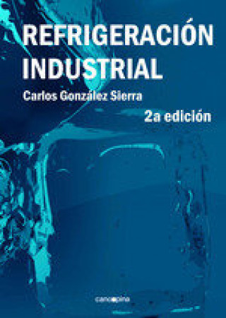 Книга Refrigeración Industrial González Sierra