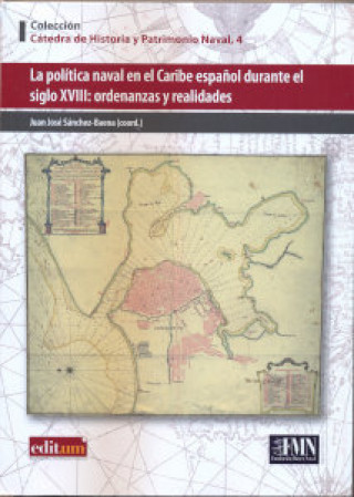 Buch La Política Naval en el Caribe Español Durante el Siglo Xviii SÁNCHEZ BAENA