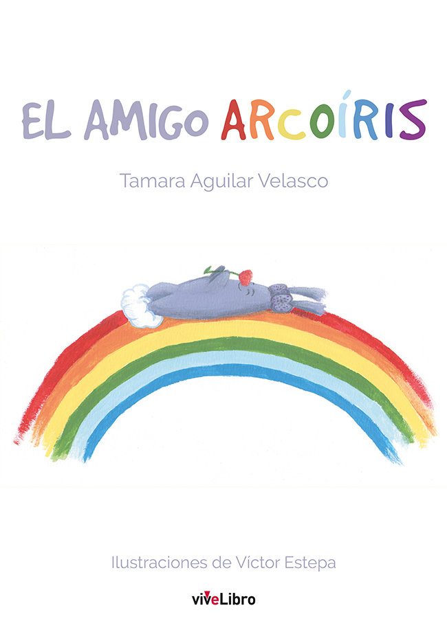 Book El amigo Arcoíris Aguilar Velasco