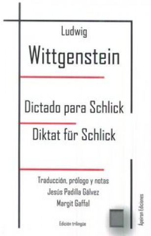 Kniha Dictado para Schlick. Diktat für Schlick Wittgenstein
