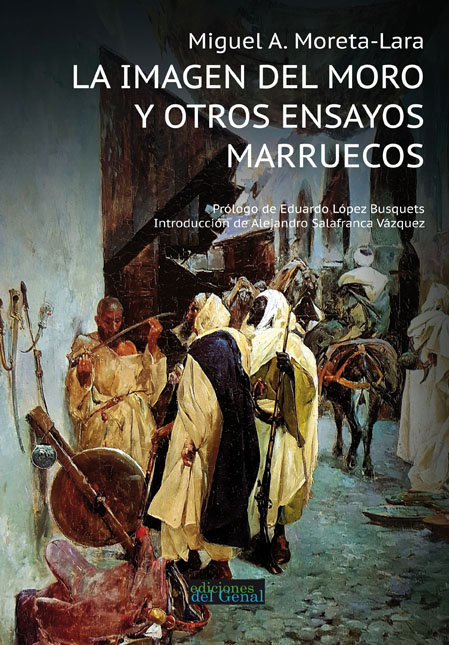 Carte La imagen del moro y otros ensayos marruecos Moreta-Lara