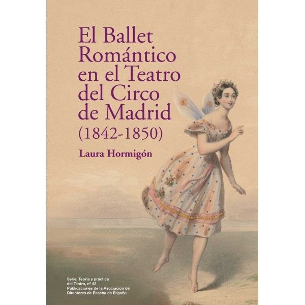 Kniha El Ballet Romántico en el Teatro del Circo de Madrid (1842-1850) Hormigón Vicente