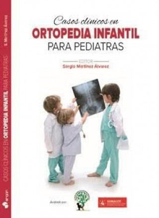 Kniha Casos clínicos en ortopedia infantil para pediatras 
