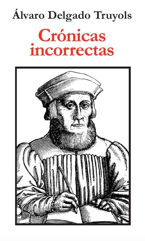 Knjiga CRONICAS INCORRECTAS DELGADO TRUYOLS