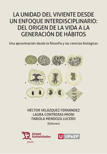 Knjiga La unidad del viviente desde un enfoque interdisciplinario: Del origen de la vida a la generación de VELÁZQUEZ FERNÁNDEZ