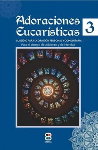 Книга Adoraciones Eucarísticas 3 CENTRO EUCARISTICO - PADRES SACRAMENTINO