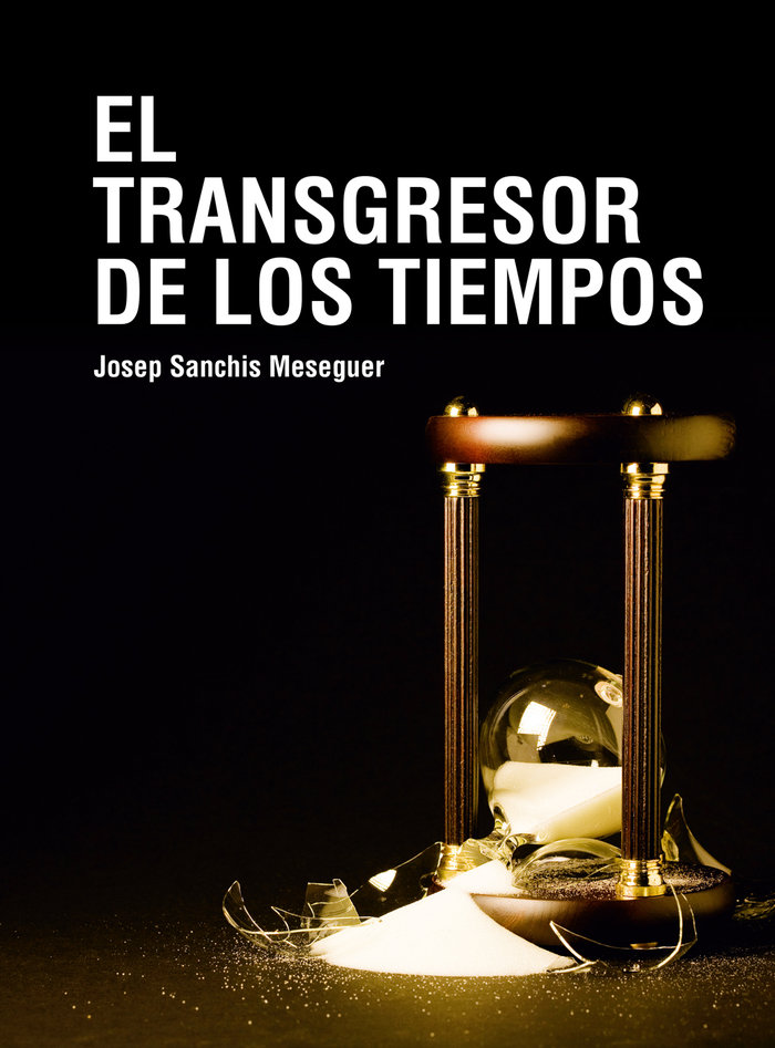 Knjiga El transgresor de los tiempos SANCHIS MESEGUER