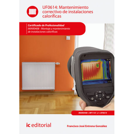 Könyv Mantenimiento correctivo de instalaciones caloríficas. IMAR0408 - Montaje y mantenimiento de instala Entrena González