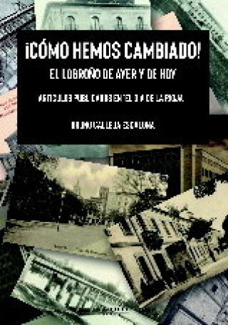 Knjiga ­Cómo hemos cambiado! Calleja Escalona