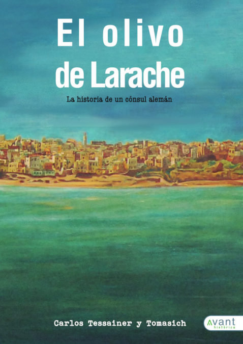 Книга El olivo de Larache Tessainer y Tomasich
