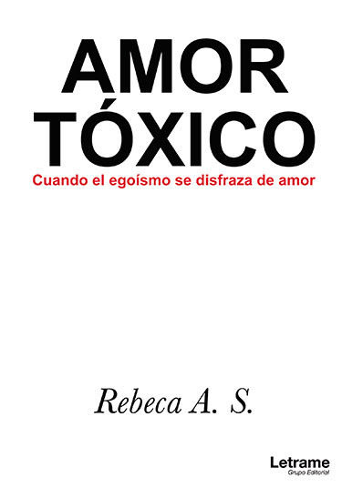 Kniha Amor Tóxico. Cuando el egoísmo se disfraza de amor A. S.