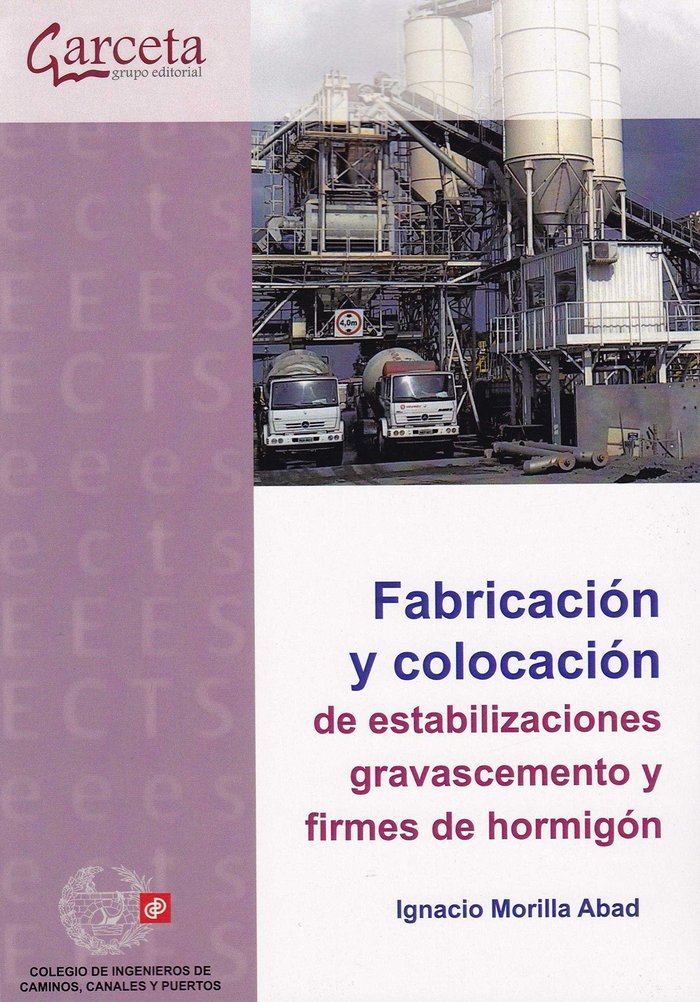 Kniha Fabricación y colocación de estabilizaciones, gravacemento y firmes de hormigón Morilla Abad
