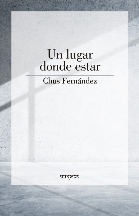 Könyv Un lugar donde estar Fernández Fernández