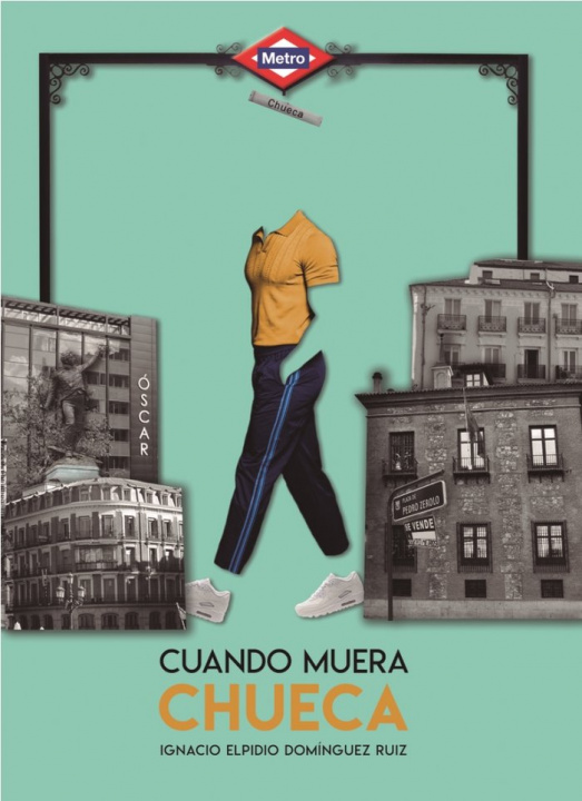 Книга Cuando muera Chueca DOMINGUEZ RUIZ
