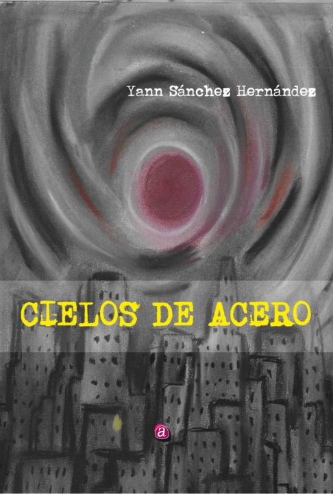 Knjiga CIELOS DE ACERO SÁNCHEZ HERNÁNDEZ