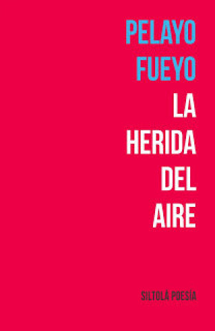 Knjiga La herida del aire Fueyo Fernández