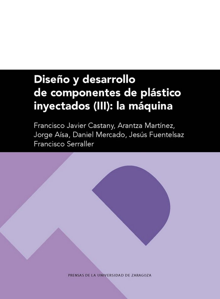 Könyv Diseño y desarrollo de componentes de plástico inyectados (III): la máquina Castany Valeri