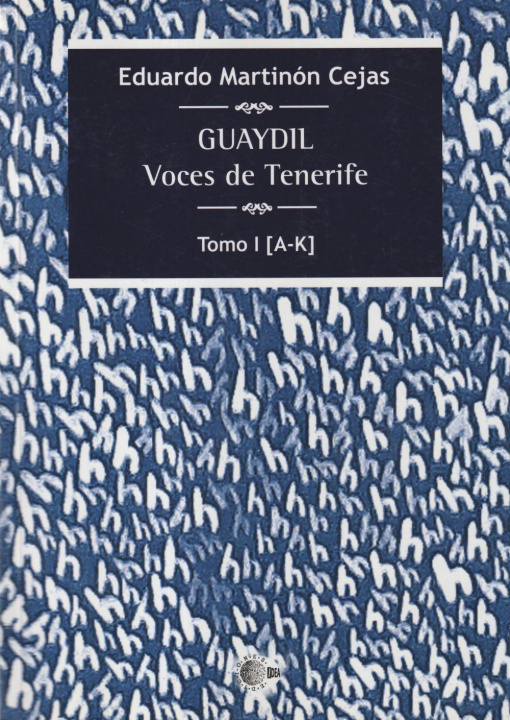 Kniha Guaydil. Voces de Tenerife. Tomo I [A-K] Martinón Cejas