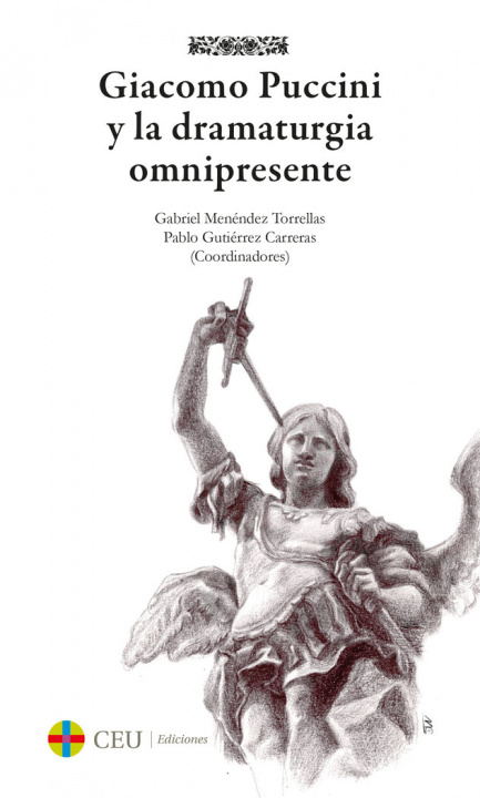 Könyv Giacomo Puccini y la dramaturgia omnipresente Menéndez Torrellas