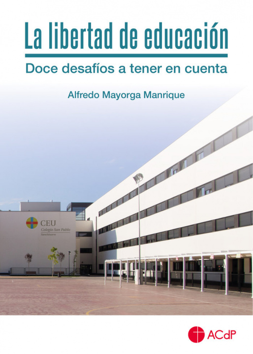 Книга La libertad de educación Mayorga Manrique