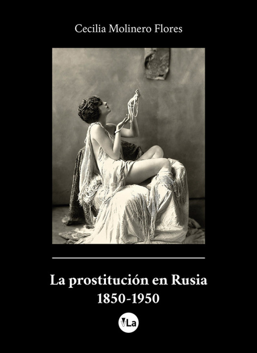 Kniha La prostitución en Rusia 1850-1950 Molinero Flores