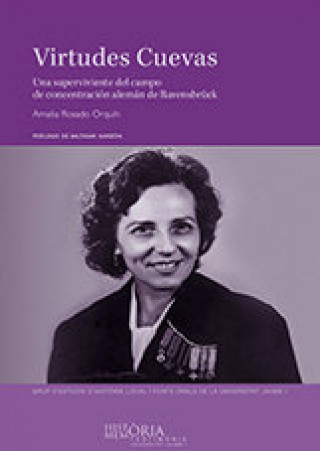 Kniha Virtudes Cuevas. Una superviviente del campo de concentración alemán de Ravensbrück. Rosado Orquín