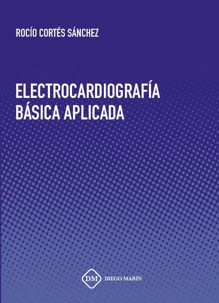 Книга ELECTROCARDIOGRAFIA BASICA APLICADA CORTES SANCHEZ