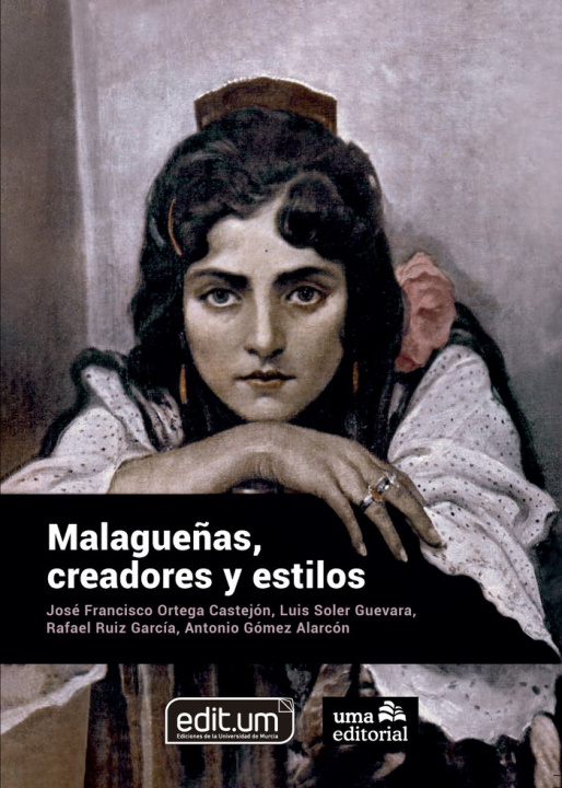 Knjiga Malagueñas, creadores y estilos Ortega Castejón