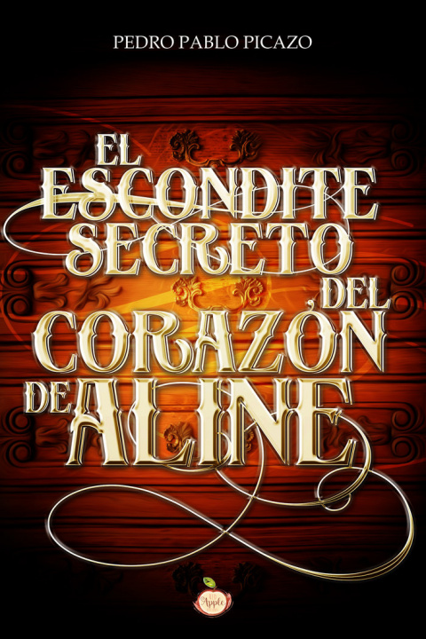 Kniha EL ESCONDITE SECRETO DEL CORAZON DE ALINE PICAZO