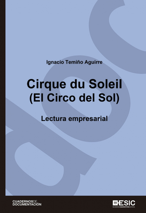 Könyv Cirque du Soleil (El Circo del Sol) Temiño Aguirre