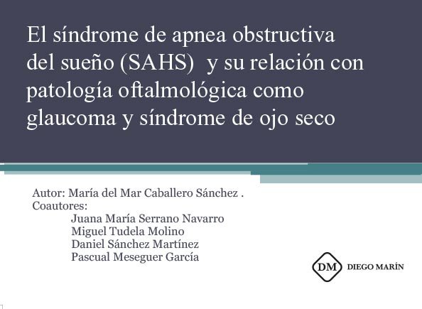 Carte EL SINDROME DE APNEA OBSTRUCTIVA DEL SUEÑO (SAHS) Y SU RELACION CON PATOLOGIA OFTALMOLOGICA COMO GLA CABALLERO SANCHEZ