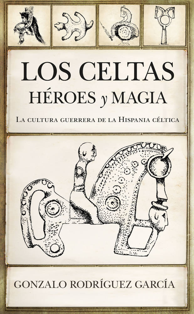 Carte Los celtas. Héroes y magia Rodríguez García