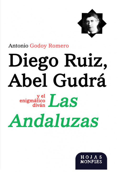 Kniha DIEGO RUIZ, ABEL GUDRA Y EL ENIGMATICO DIVAN LAS ANDALUZAS GODOY ROMERO