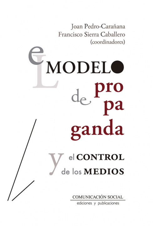 Книга El Modelo de Propaganda y el control de los medios Pedro Carañana
