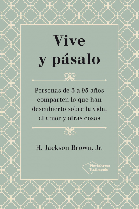 Kniha Vive y pásalo H. Jackson Brown