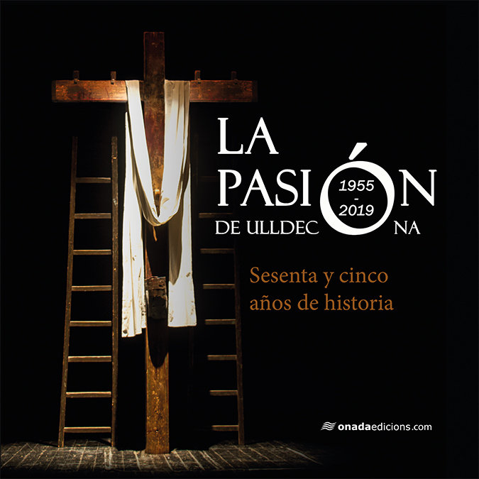 Книга La Pasión de Ulldecona PATRONAT DE LA PASSIÓ D